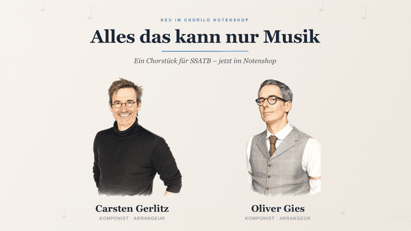Carsten Gerlitz & Oliver Gies: 'Alles das kann nur Musik' im Chorilo Notenshop